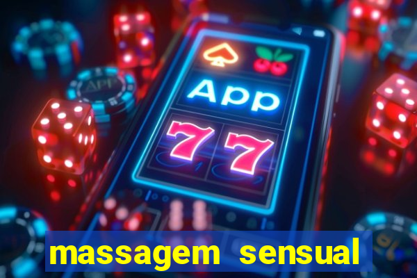 massagem sensual novo hamburgo